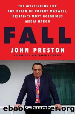 Fall_The Mystery of Robert Maxwell by John Preston