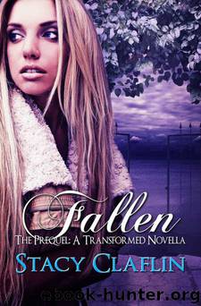 Fallen (The Transformed Prequel) by Stacy Claflin