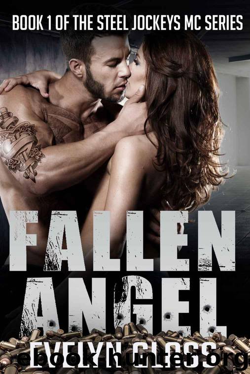 Fallen Angel (Steel Jockeys MC Book 1) by Glass Evelyn