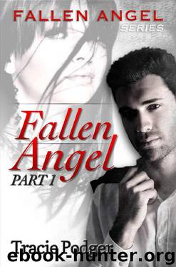 Fallen Angel, Part 1: Fallen Angel Series - A Mafia Romance by Tracie Podger