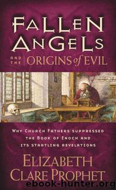 Fallen Angels and the Origins of Evil by Prophet Elizabeth Clare