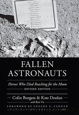 Fallen Astronauts: Heroes Who Died Reaching for the Moon, Revised Edition (Outward Odyssey: A People's History of Spaceflight) by Burgess Colin & Doolan Kate