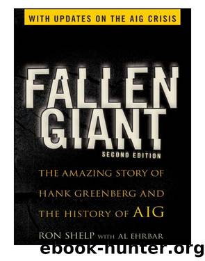 Fallen Giant: The Amazing Story of Hank Greenberg and the History of AIG by Shelp Ron