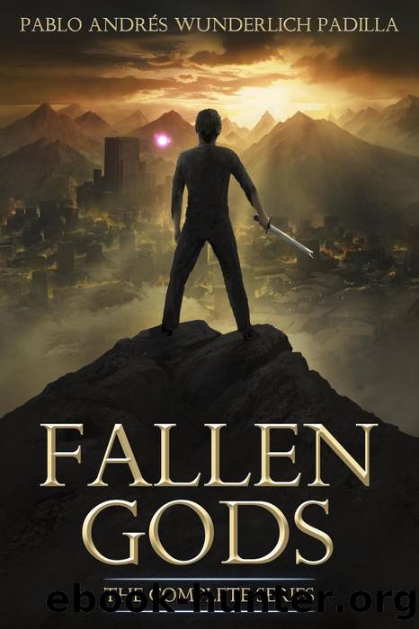 Fallen Gods (The Complete Series) by Pablo Andres Wunderlich Padilla