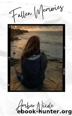 Fallen Memories: A Dark High School Bully Romance (Forbidden Truths Duet Book 1) by Amber Nicole