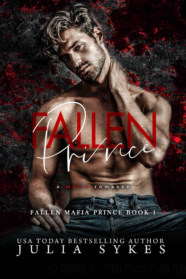 Fallen Prince (Fallen Mafia Prince Book 1) by Julia Sykes
