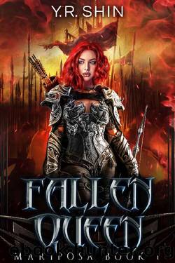 Fallen Queen (Mariposa Book 1) by Y. R. Shin