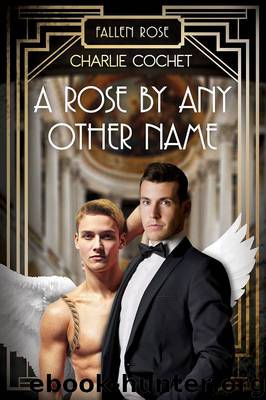 Fallen Rose 02 - A Rose by Any Other Name by Charlie Cochet