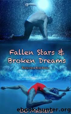 Fallen Stars and Broken Dreams (Rising from Ruin Book 1) by C.C. Masters