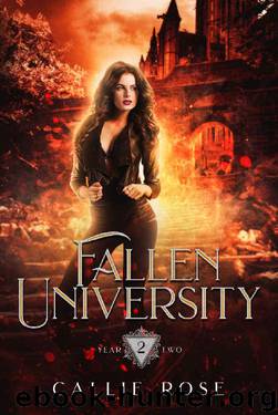 Fallen University: Year Two: A Reverse Harem Paranormal Romance by Callie Rose