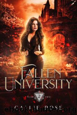 Fallen University_Year Two_A Reverse Harem Paranormal Romance by Callie Rose