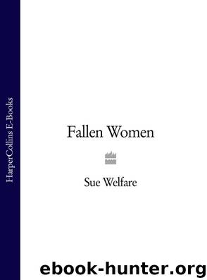 Fallen Women by Sue Welfare