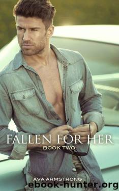 Fallen for Her: Book 2 by Armstrong Ava