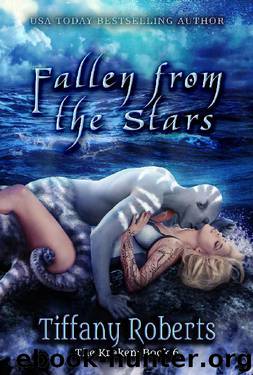 Fallen from the Stars (The Kraken Book 6) by Tiffany Roberts