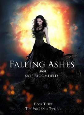 Falling Ashes (Book 3: The Fire Mage Trilogy) by Bloomfield Kate