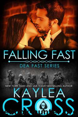 Falling Fast (DEA FAST Series Book 1) by Kaylea Cross