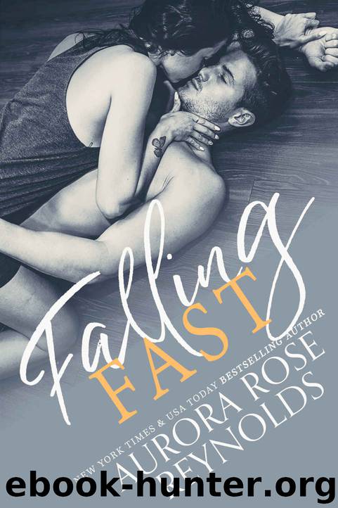 Falling Fast by Aurora Rose Reynolds