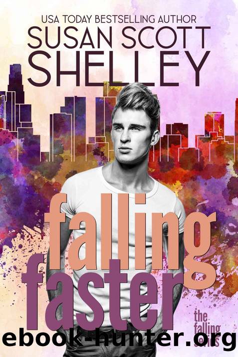 Falling Faster (The Falling series Book 1) by Susan Scott Shelley