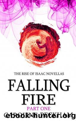 Falling Fire (Part One) by Caroline Peckham