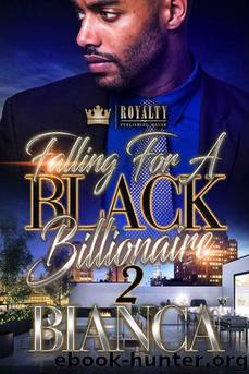 Falling For A Black Billionaire 2 by Bianca