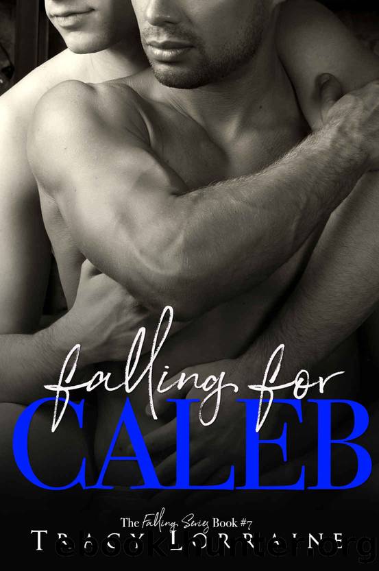 Falling For Caleb: A MM Second Chance Romance by Tracy Lorraine