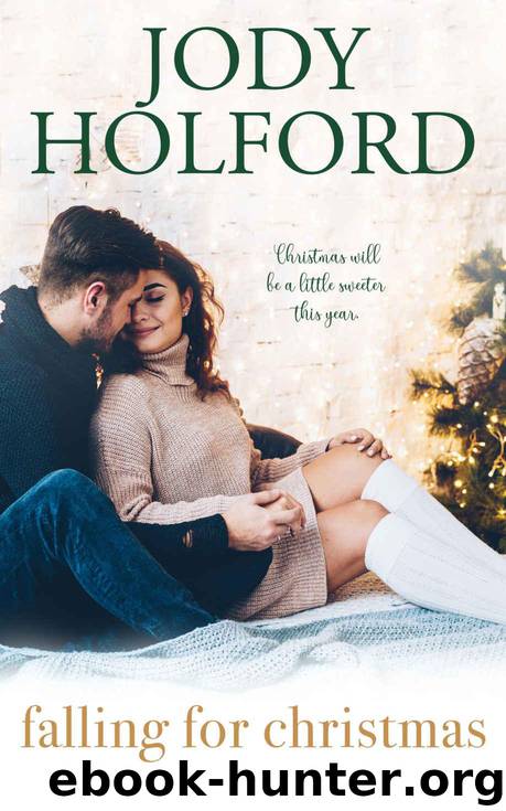 Falling For Christmas: an Angel's Lake novella by Holford Jody