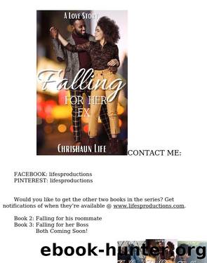 Falling For Her Ex by Chrishaun Life