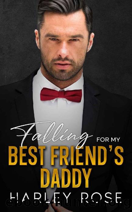 Falling For My Best Friend's Daddy: An Age-Gap, Enemies-To-Lovers Romance by Harley Rose