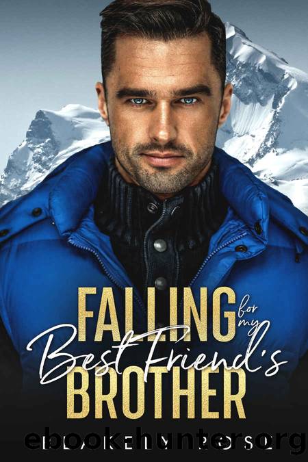 Falling For My BestFriend's Brother by Blakely Rose