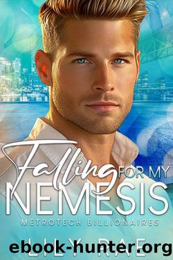 Falling For My Nemesis: A Grumpy Sunshine Opposites Attract Enemies to Lovers Romance (MetroTech Billionaires Book 2) by Lily Rae