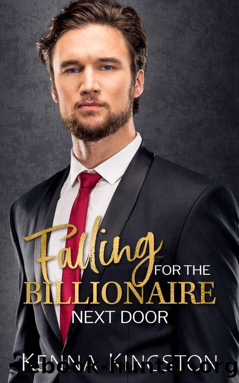 Falling For The Billionaire Next Door by Kingston Kenna