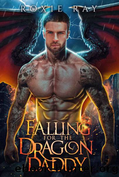 Falling For The Dragon Daddy: A Single Dad Shifter Romance (Dragon Rebels Book 2) by Roxie Ray