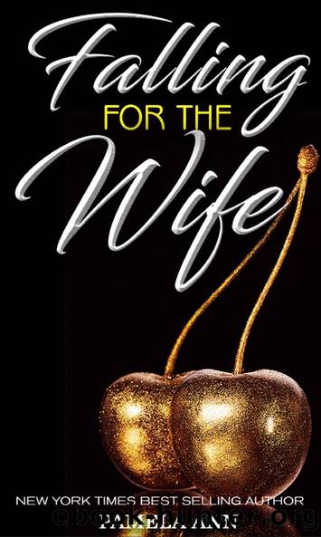 Falling For The Wife [A Push & Pull Billionaire Collection] by Pamela Ann