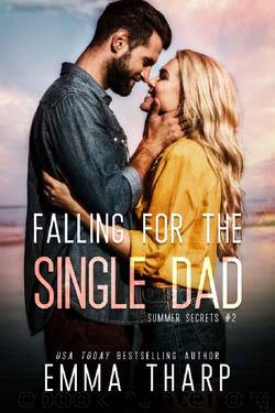 Falling For the Single Dad: An Older Man Younger Woman Romance (Summer Secrets) by Emma Tharp