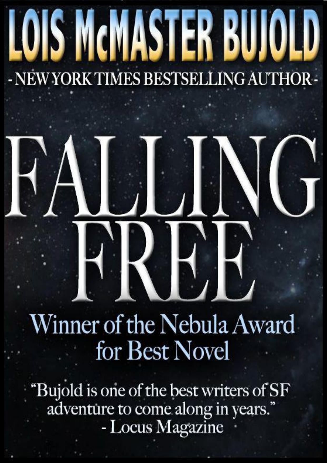Falling Free (Vorkosigan Saga) by Lois McMaster Bujold