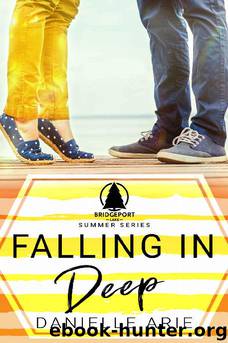 Falling In Deep: (Book Two in The Bridgeport Lake Summer Series) by Danielle Arie
