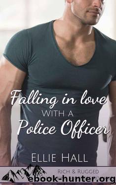 Falling In Love With A Police Officer (Rich & Rugged: A Hawkins Brothers Romance Book 4) by Ellie Hall