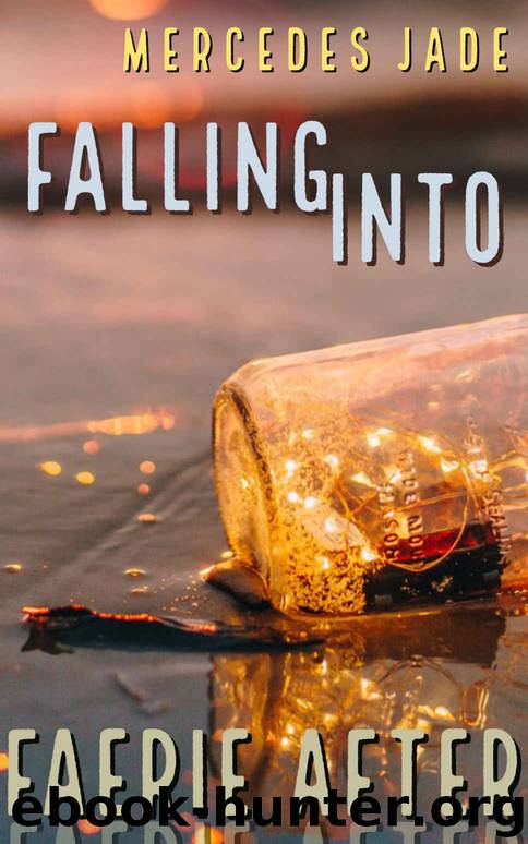 Falling Into Faerie After by Mercedes Jade