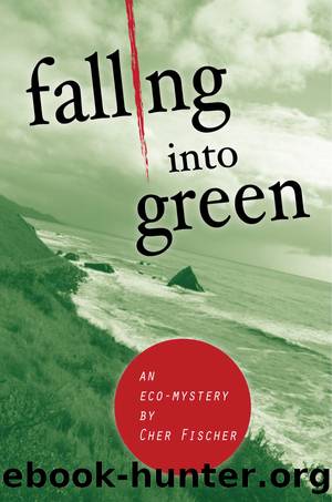 Falling Into Green by Cher Fischer