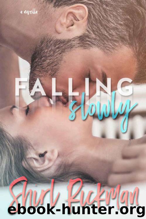 Falling Slowly (Falling Novella Series Book 1) by Rickman Shirl