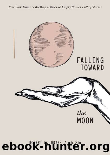 Falling Toward the Moon by R. H. Sin & Robert M. Drake