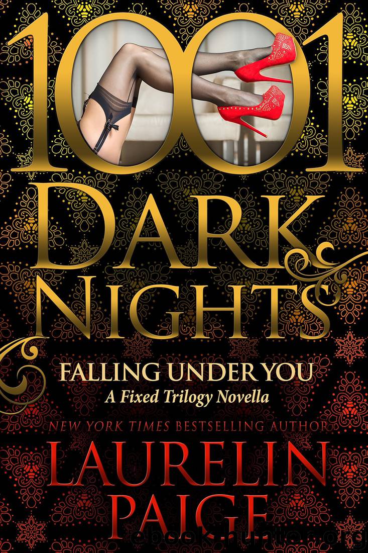 Falling Under You: A Fixed Trilogy Novella (1001 Dark Nights) by Laurelin Paige