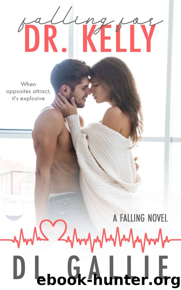 Falling for Dr. Kelly: A Falling novel by Gallie DL
