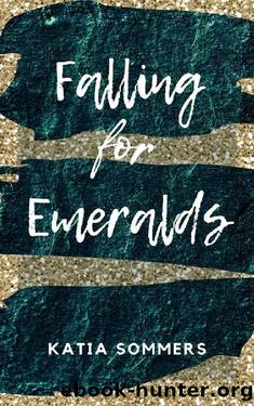 Falling for Emeralds by Katia Sommers