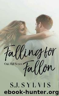 Falling for Fallon (Oak Hill Series Book 2) by S.J. Sylvis