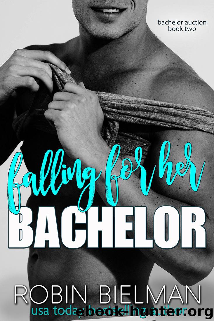 Falling for Her Bachelor (Bachelor Auction Returns Book 2) by Robin Bielman