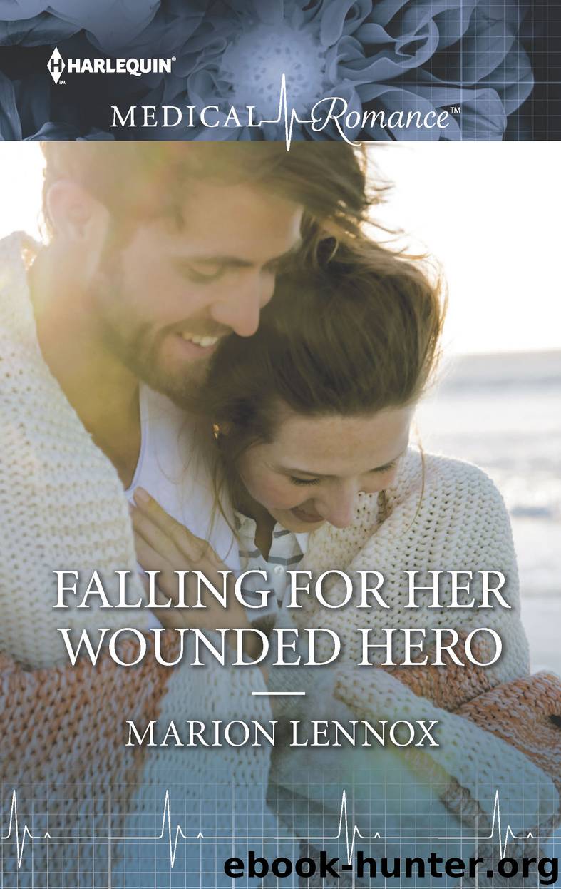 Falling for Her Wounded Hero by Marion Lennox