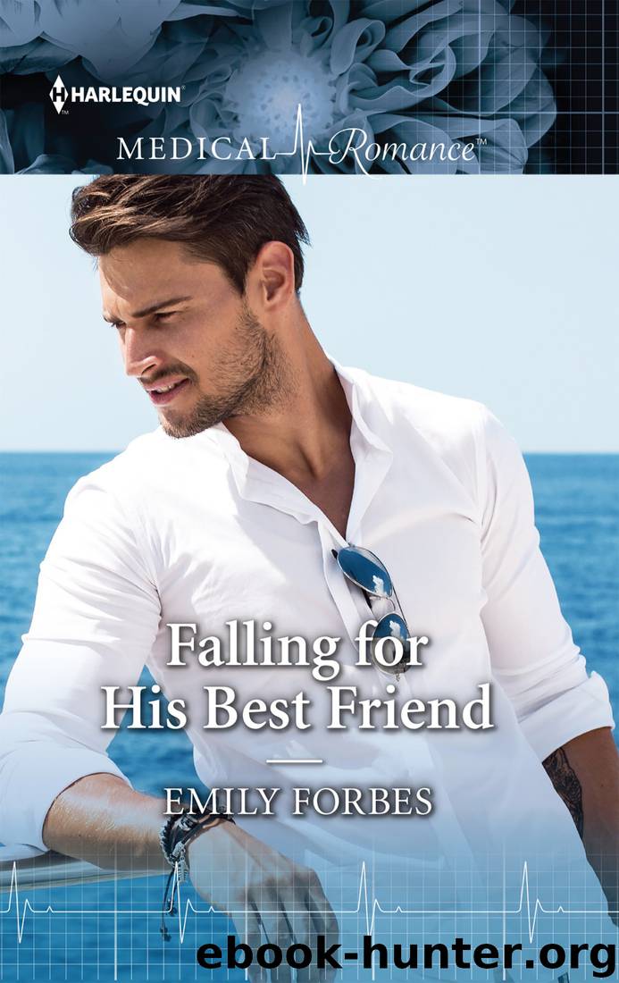 Falling for His Best Friend by Emily Forbes