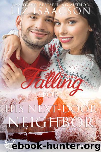 Falling for His Next-Door Neighbor by Liz Isaacson