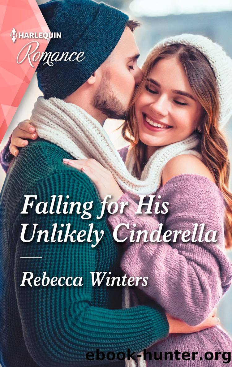 Falling for His Unlikely Cinderella--A captivating fairytale romance! by Rebecca Winters